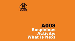 a008 - Suspicious Activity:  What is Next?