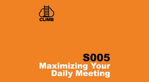 s005 - Maximizing Your Daily Meeting